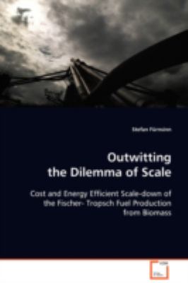 Outwitting the Dilemma of Scale:   2008 9783836450973 Front Cover