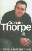 Graham Thorpe: Rising from the Ashes   2006 9780007205974 Front Cover