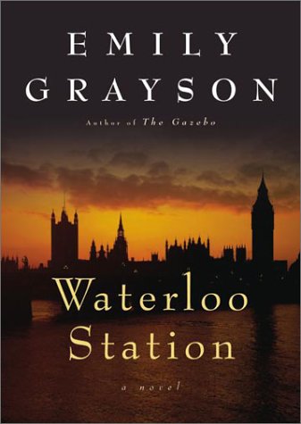 Waterloo Station A Novel  2003 9780060013974 Front Cover