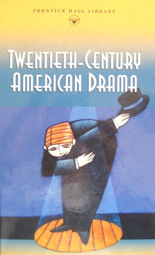 Twentieth-Century American Dramas : Anthology N/A 9780130501974 Front Cover