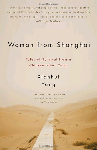 Woman from Shanghai Tales of Survival from a Chinese Labor Camp  2010 9780307390974 Front Cover