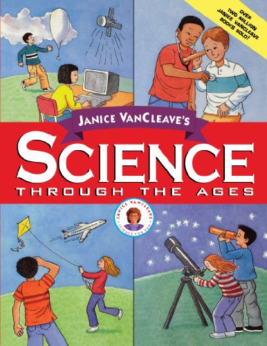 Janice VanCleave's Science Through the Ages   2002 9780471330974 Front Cover