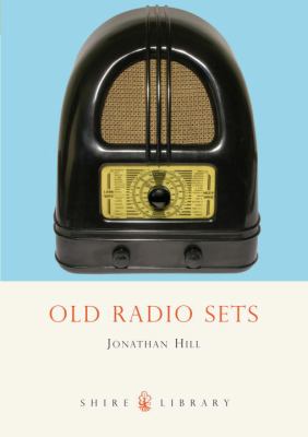 Old Radio Sets   2008 9780747806974 Front Cover