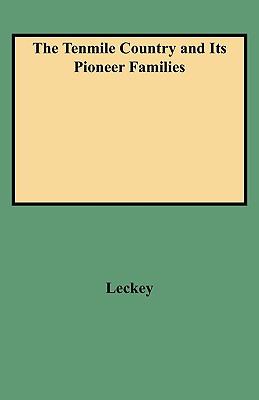 Tenmile Country and Its Pioneer Families A Genealogical History of the Upper Monogahela Valley  1977 (Reprint) 9780806350974 Front Cover