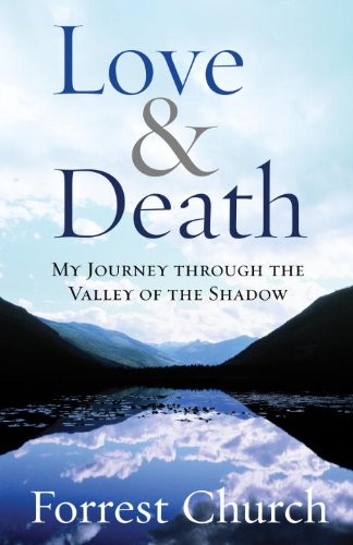 Love and Death My Journey Through the Valley of the Shadow N/A 9780807072974 Front Cover