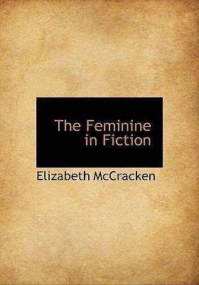 Feminine in Fiction N/A 9781115198974 Front Cover