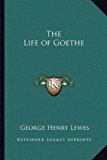 Life of Goe  N/A 9781162644974 Front Cover