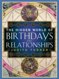 The Hidden World of Birthdays and Relationships:  2006 9781416541974 Front Cover