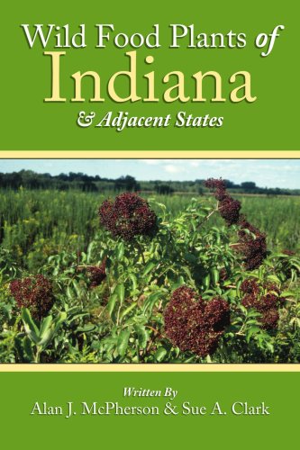 Wild Food Plants of Indiana and Adjacent States  N/A 9781425969974 Front Cover