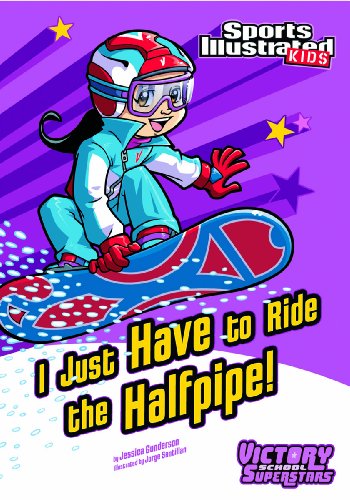 I Just Have to Ride the Half-Pipe   2012 9781434233974 Front Cover