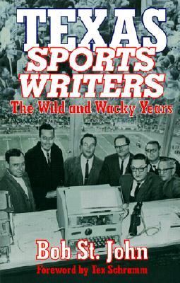 Texas Sports Writers The Wild and Wacky Years  2001 9781556227974 Front Cover
