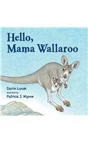 Hello, Mama Wallaroo   2013 9781570917974 Front Cover