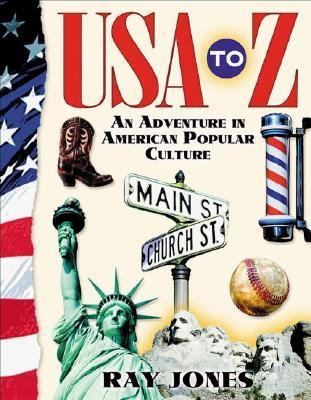 USA to Z A Celebration of American Popular Culture  2004 9781581823974 Front Cover