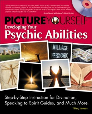 Picture Yourself Developing Your Psychic Abilities   2010 9781598638974 Front Cover