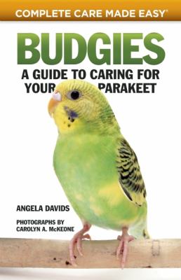 Budgies A Guide to Caring for Your Parakeet N/A 9781935484974 Front Cover