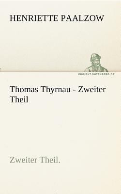 Thomas Thyrnau - Zweiter Theil  N/A 9783842418974 Front Cover