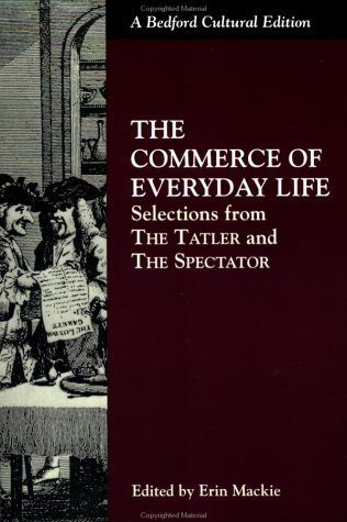 Commerce of Everyday Life Selections from the Tatler and the Spectator  1998 9780312115975 Front Cover