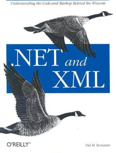 . NET and XML Understanding the Code and Markup Behind the Wizards  2003 9780596003975 Front Cover