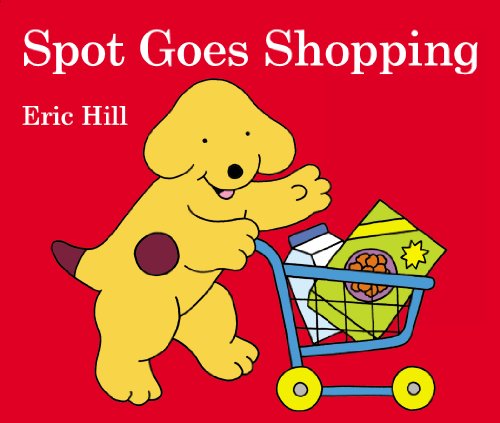 Spot Goes Shopping  N/A 9780723289975 Front Cover