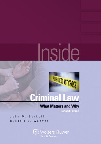 Inside - Criminal Law What Matters and Why 2nd 2011 (Student Manual, Study Guide, etc.) 9780735594975 Front Cover