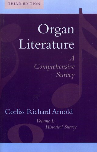 Organ Literature Historical Survey 3rd 2003 (Revised) 9780810846975 Front Cover