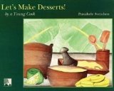 Let's Make Desserts!: By a Young Cook  2006 9780873360975 Front Cover