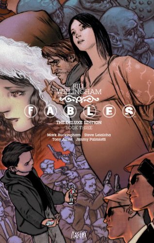 Fables: the Deluxe Edition Book Three   2011 9781401230975 Front Cover