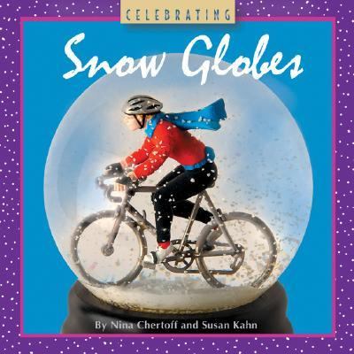 Celebrating Snow Globes  N/A 9781402738975 Front Cover