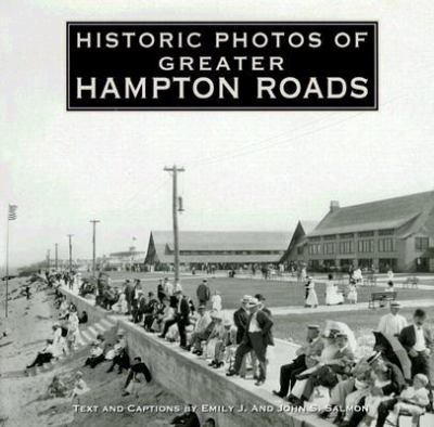 Historic Photos of Greater Hampton Roads  N/A 9781596523975 Front Cover