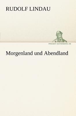 Morgenland und Abendland  N/A 9783842408975 Front Cover