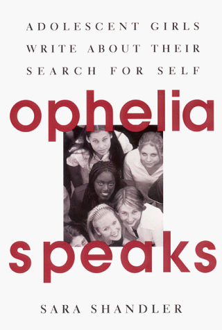 Ophelia Speaks Adolescent Girls Write about Their Search for Self N/A 9780060952976 Front Cover
