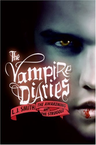 Vampire Diaries: the Awakening and the Struggle  N/A 9780061140976 Front Cover
