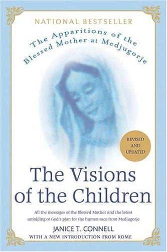 Visions of the Children The Apparitions of the Blessed Mother at Medjugorje 2nd 2007 (Revised) 9780312361976 Front Cover