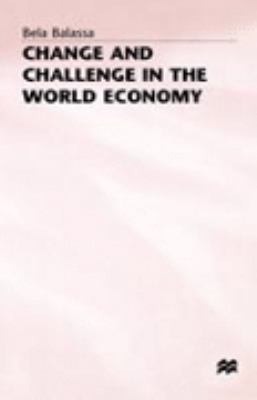 Change and Challenge in the World Economy  1985 9780333391976 Front Cover
