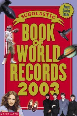 Scholastic Book of World Records 2003  N/A 9780439420976 Front Cover