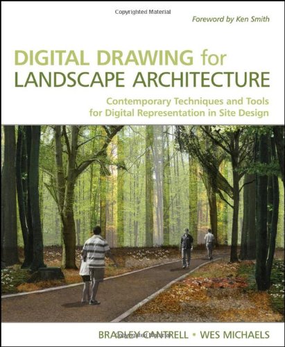 Digital Drawing for Landscape Architecture Contemporary Techniques and Tools for Digital Representation in Site Design  2010 9780470403976 Front Cover
