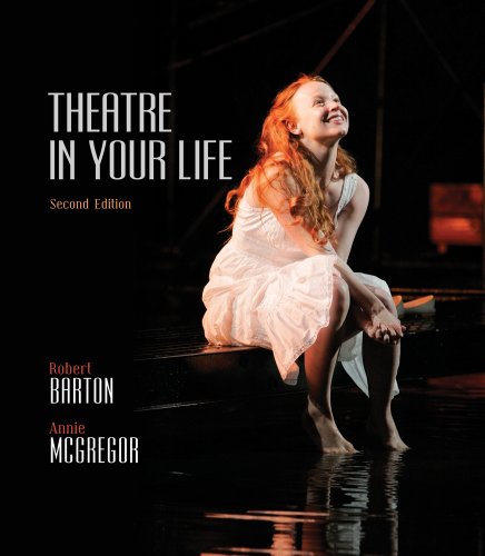 Theatre in Your Life  2nd 2012 9780495901976 Front Cover