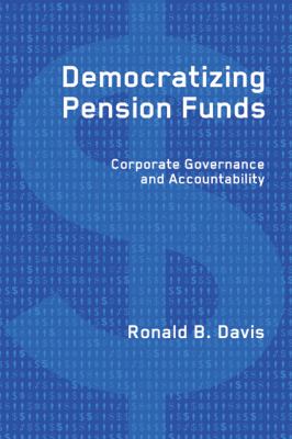 Democratizing Pension Funds Corporate Governance and Accountability  2008 9780774813976 Front Cover