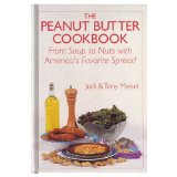Peanut Butter Cookbook From Soup to Nuts with America's Favorite Spread N/A 9780831770976 Front Cover