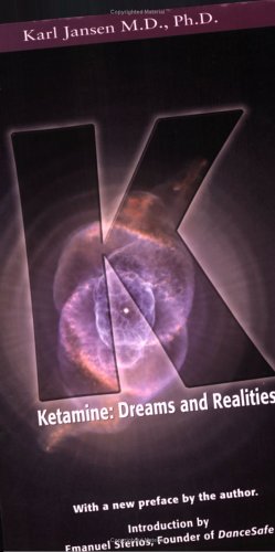 Ketamine: Dreams and Realities  2004 9780966001976 Front Cover