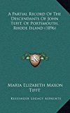 Partial Record of the Descendants of John Tefft, of Portsmouth, Rhode Island N/A 9781165962976 Front Cover