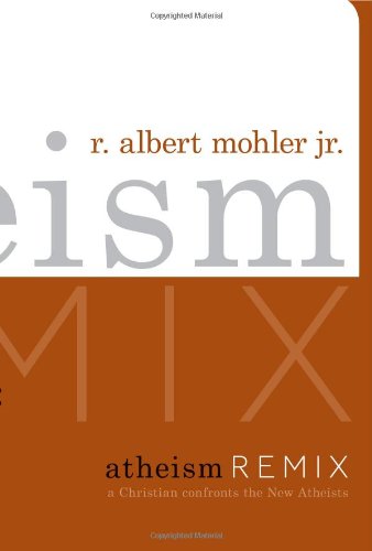 Atheism Remix A Christian Confronts the New Atheists  2008 9781433504976 Front Cover