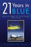 21 Years in Blue : Story of Frank's Air Force Career 1951-1972 N/A 9781450095976 Front Cover
