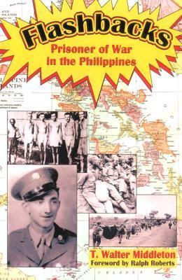Flashbacks Prisoner of War in the Philippines  2000 9781570900976 Front Cover