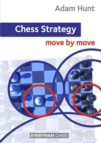 Chess Strategy Move by Move  2013 9781857449976 Front Cover