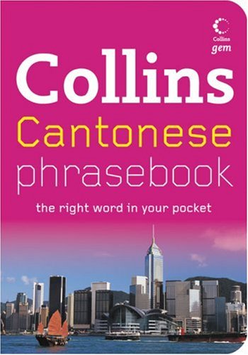 Cantonese Phrasebook The Right Word in Your Pocket  2007 9780007246977 Front Cover