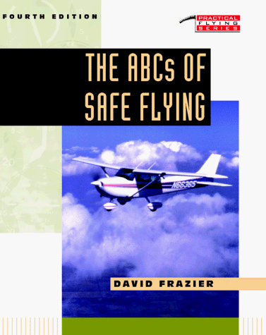 ABCs of Safe Flying  4th 1999 9780070219977 Front Cover