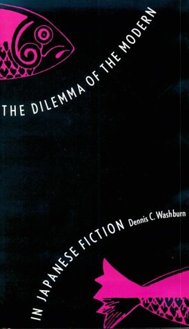 Dilemma of the Modern in Japanese Fiction   1995 9780300059977 Front Cover
