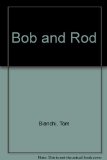 Bob and Rod  N/A 9780312140977 Front Cover