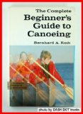 Complete Beginner's Guide to Canoeing N/A 9780385072977 Front Cover